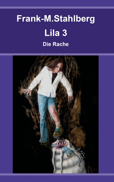 Lila 3 - Die Rache - Frank-M. Stahlberg