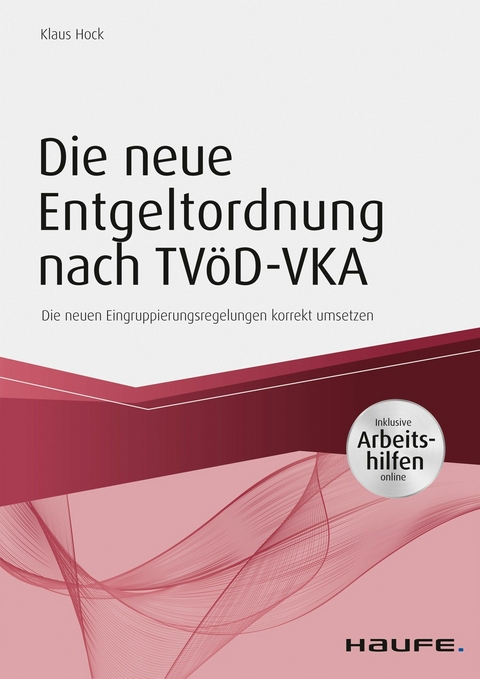 Die neue Entgeltordnung nach TV&ouml;D-VKA - Klaus Hock