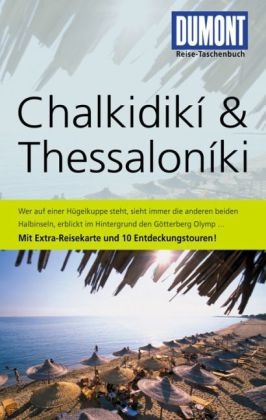DuMont Reise-Taschenbuch Reisef&uuml;hrer Chalkidik&iacute; & Thessalon&iacute;ki