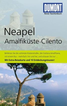 DuMont Reise-Taschenbuch Reisef&uuml;hrer Neapel, Amalfik&uuml;ste, Cilento