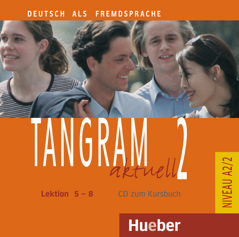Tangram aktuell 2 &ndash; Lektion 5&ndash;8 - Rosa-Maria Dallapiazza, Eduard von Jan, Beate Bl&uuml;ggel, Anja Sch&uuml;mann
