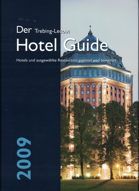 Der Trebing-Lecost Hotel Guide 2009 - Olaf Trebing-Lecost