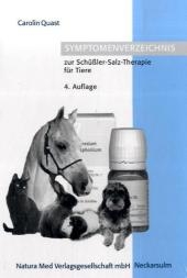 Symptomenverzeichnis zur Sch&uuml;&szlig;ler-Salz-Therapie f&uuml;r Tiere - Carolin Quast