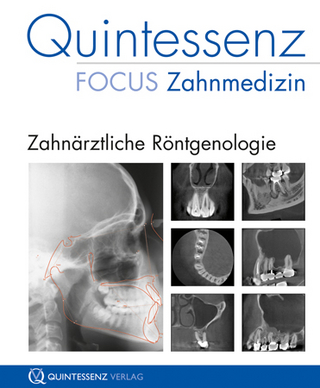 Quintessenz Focus Zahnmedizin: Zahnärztliche Röntgenologie