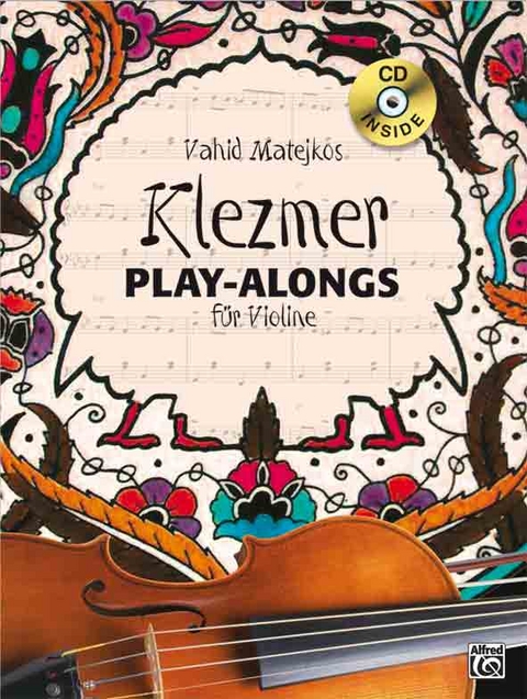 Klezmer Play-alongs / Vahid Matejkos Klezmer Play-alongs f&uuml;r Violine - Vahid Matejko