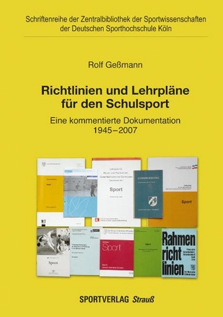 Richtlinien und Lehrpläne für den Schulsport in den Ländern der Bunderepublik Deutschland und in der DDR