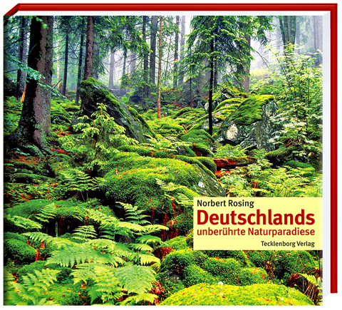 Deutschlands unber&uuml;hrte Naturparadiese - Norbert Rosing