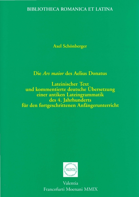 Die Ars maior des Aelius Donatus - Axel Sch&ouml;nberger