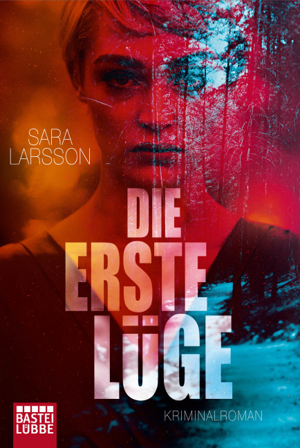 Die erste L&uuml;ge - Sara Larsson