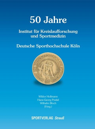 50 Jahre Institut für Kreislaufforschung und Medizin Deutsche Sporthochschule Köln