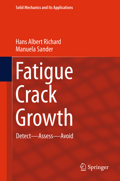 Fatigue Crack Growth - Hans Albert Richard, Manuela Sander