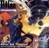 Atlan Zeitabenteuer MP3-CD 04 - H&uuml;ter des Planeten - Hans Kneifel