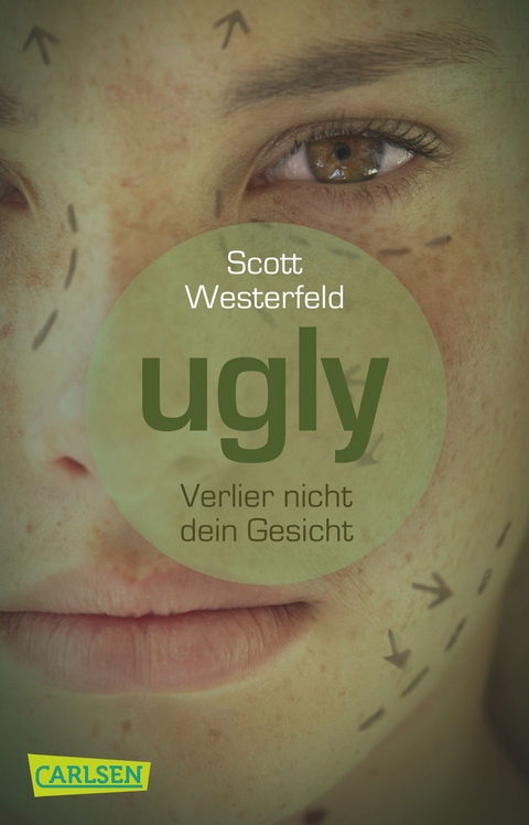Ugly &ndash; Pretty &ndash; Special 1: Ugly &ndash; Verlier nicht dein Gesicht - Scott Westerfeld