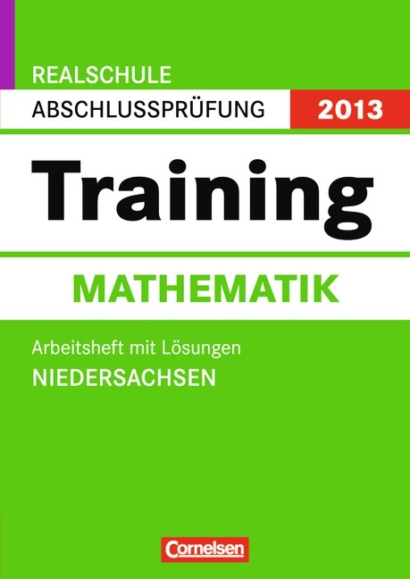 Pr&uuml;fungstrainer Sekundarstufe I - Mathematik - Realschule Niedersachsen / 10. Schuljahr - Arbeitsheft mit separatem L&ouml;sungsheft (56 S.) - Kai Bartschat, Claudia Friederich, Petra Janzing, Evelyn Jasch, Ricardo John, Dietmar Karau, Gabriele Leerhoff