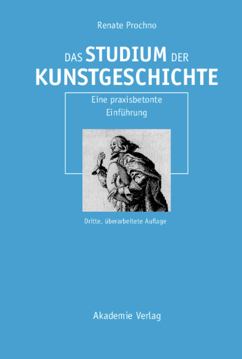 Das Studium der Kunstgeschichte - Renate Prochno