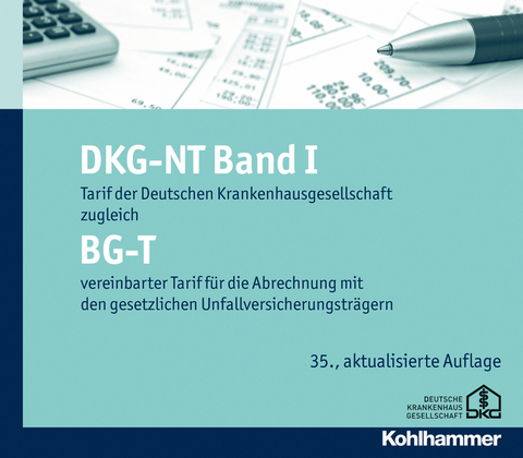 DKG-NT Tarif der Deutschen Krankenhausgesellschaft / DKG-NT Band I / BG-T