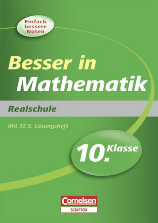 Besser in der Sekundarstufe I - Mathematik - Realschule / 10. Schuljahr - Übungsbuch mit separatem Lösungsheft (32 S.)