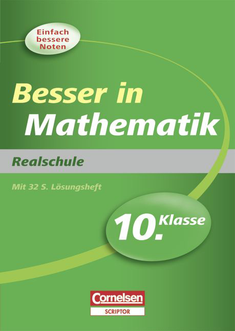 Besser in der Sekundarstufe I - Mathematik - Realschule / 10. Schuljahr - &Uuml;bungsbuch mit separatem L&ouml;sungsheft (32 S.) - Markus Holm, Jochen Kreusch