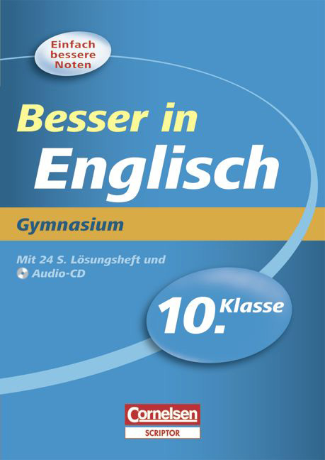 Besser in der Sekundarstufe I - Englisch - Gymnasium / 10. Schuljahr - &Uuml;bungsbuch mit separatem L&ouml;sungsheft (24 S.) und H&ouml;r-CD - Peter Debray, Thomas Lehnen, Peter W. Oldham