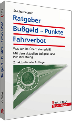 Ratgeber Bußgeld - Punkte - Fahrverbot
