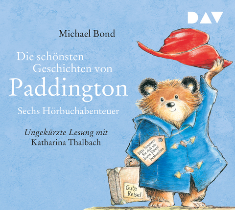 Die sch&ouml;nsten Geschichten von Paddington &ndash; Sechs H&ouml;rbuchabenteuer - Michael Bond