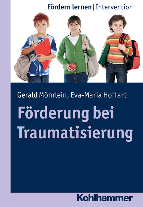F&ouml;rderung bei Traumatisierung - Gerald M&ouml;hrlein, Eva-Maria Hoffart