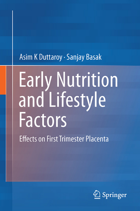 Early Nutrition and Lifestyle Factors - Asim K. Duttaroy, Sanjay Basak