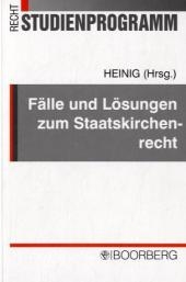 Fälle und Lösungen zum Staatskirchenrecht