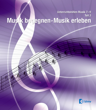 Unterrichtshilfen Musik 7-9 / Unterrichtshilfen Musik 7-9