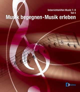 Unterrichtshilfen Musik 7-9 / Unterrichtshilfen Musik 7-9