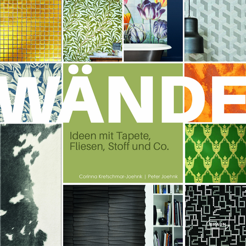 W&auml;nde. Ideen mit Tapete, Fliesen, Stoff und Co. - Kretschmar-Joehnk Corinna, Joehnk Peter