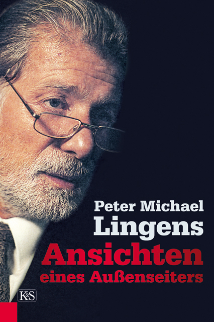 Ansichten eines Au&szlig;enseiters - Peter Michael Lingens