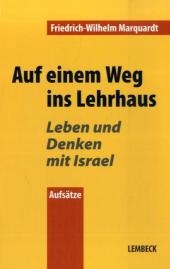 Auf einem Weg ins Lehrhaus - Friedrich-Wilhelm Marquardt