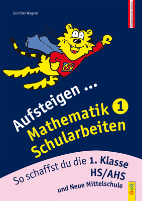 Aufsteigen Mathematik Schularbeiten 1 - G&uuml;nther Wagner
