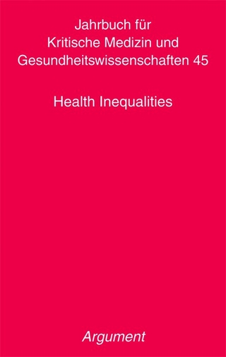 Jahrbuch für kritische Medizin und Gesundheitswissenschaften / Health Inequalities