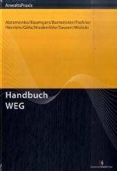 Handbuch WEG - Andrik Abramenko, Michael Baumgart, Thorsten Burmeister,  Frohne, Herrn Herrn Richter, Herrlein Herrlein Reeh & Coll., Marcel M. Sauren, Werner Niedenf&uuml;hr, Michael Wolicki
