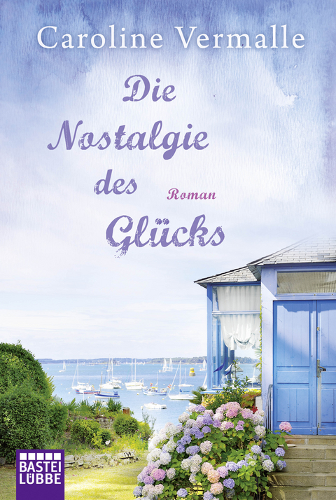 Die Nostalgie des Gl&uuml;cks - Caroline Vermalle