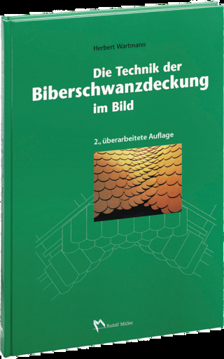 Die Technik der Biberschwanzdeckung
