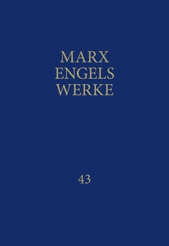 MEW / Marx-Engels-Werke Band 43 - Karl Marx, Friedrich Engels