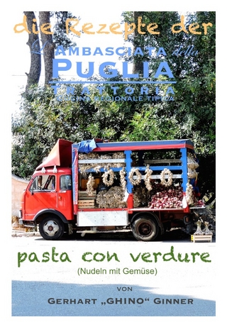 die Rezepte der L'Ambasciata della Puglia / die Rezepte der L'Ambasciata della Puglia VI.