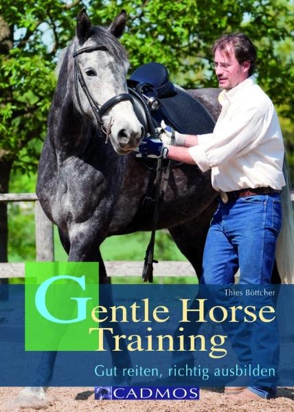 Gentle Horse Training - Thies B&ouml;ttcher