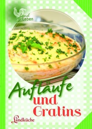 Aufl&auml;ufe und Gratins - Maria Zdravkovic