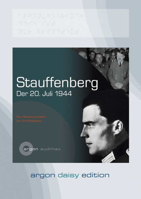 Stauffenberg (DAISY Edition) - Dirk Schwibbert