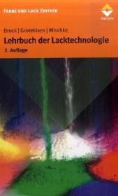 Lehrbuch der Lacktechnologie -  BROCK,  Groteklaes,  Mischke