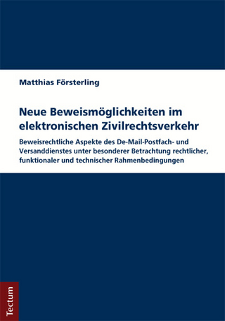 Neue Beweismöglichkeiten im elektronischen Zivilrechtsverkehr