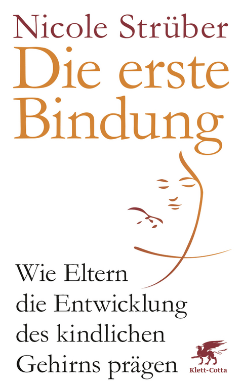 Die erste Bindung - Nicole Strüber