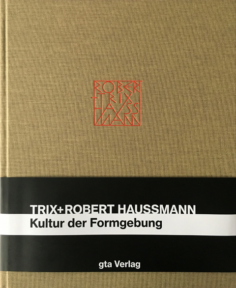 Trix und Robert Haussmann - Gabriela Güntert, Sonja Hildebrand, Bettina Köhler, Claude Lichtenstein, Bruno Maurer, Sabine Sträuli, Alessandro Mendini, Renate Menzi, Stanislaus von Moos, Urs Beat Roth, Arthur Rüegg, Gabrielle Schaad, Marie Theres Stauffer, Juri Steiner