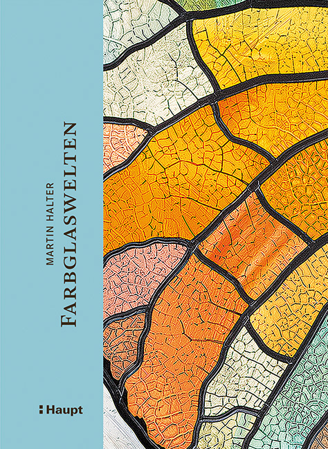 Farbglaswelten - Martin Halter