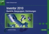 Inventor 2010 - Bauteile, Baugruppen, Zeichnungen - G&uuml;nter Scheuermann