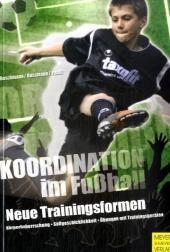 Koordination im Fu&szlig;ball - J&uuml;rgen Buschmann, Hubertus Bussmann, Klaus Pabst